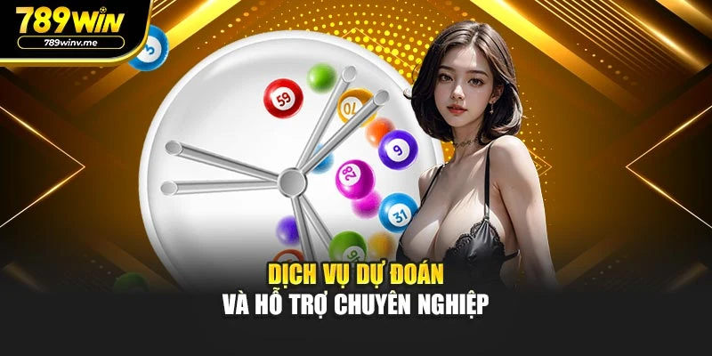 Dịch vụ dự đoán và hỗ trợ chuyên nghiệp