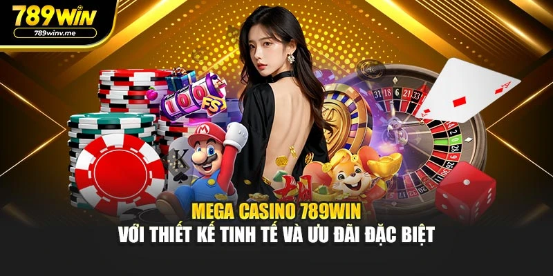 Thiết kế sang trọng và hiện đại của mega casino tại 789WIN