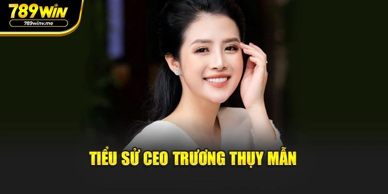 Tiểu sử CEO Trương Thụy Mẫn